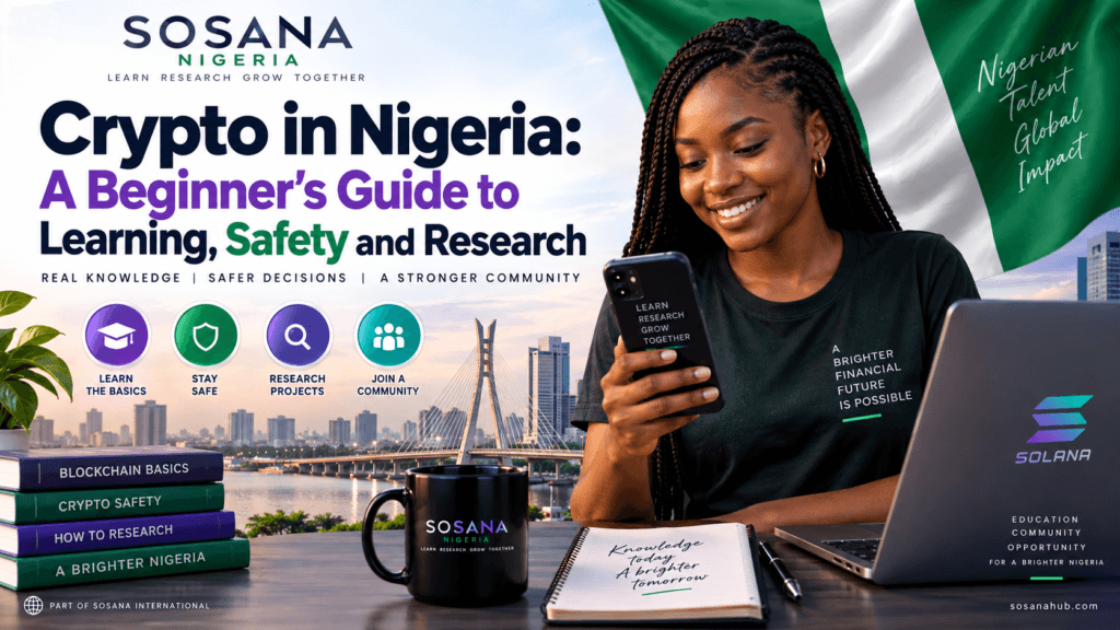 Crypto in Nigeria beginner’s guide to learning Solana, wallet safety and researching crypto with SOSANA Nigeria